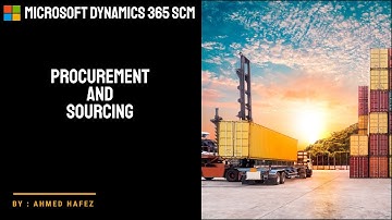 03 - Microsoft Dynamics 365 SCM -  Procurement and sourcing module