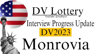 Interview Progress Update from Monrovia Liberia | DV2023 DV Lottery