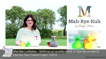 Marijke Luttekes - Clean up your code with quality tools - Django Day CPH 2023