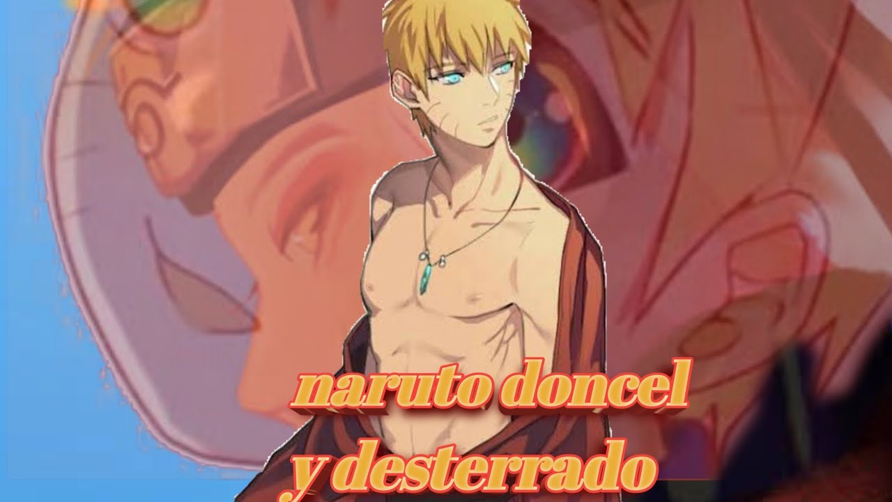 Qhps naruto era un doncel y era desterrado cap 3 a 5