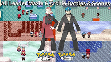Pokémon Ruby & Sapphire - All Leader Maxie & Archie Battles & Scenes