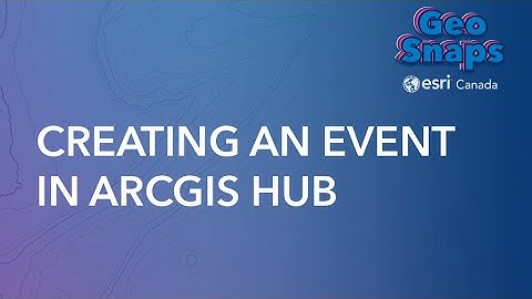 Creating an Event in ArcGIS Hub