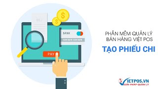 Hướng dẫn tạo phiếu chi - Phần mềm quản lý bán hàng Việt POS screenshot 4