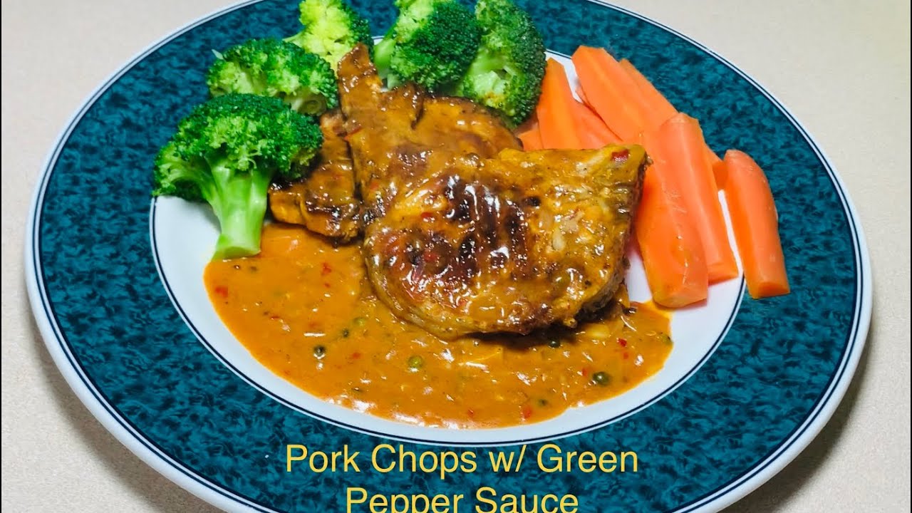 Pork Chops with Green Pepper Sauce || Pork Chops with Pepper Sauce ...