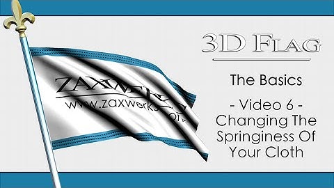 3D Flag - The Basics - Video 6 - Changing The Springiness Of Your Cloth