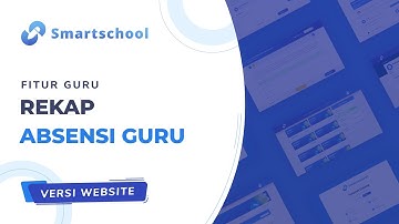 Tutorial Rekap Absensi Siswa (Akun Guru) - Smarteschool Tutorial