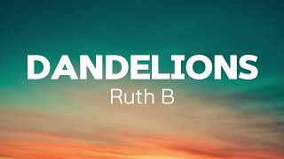 DANDELIONS - Ruth B II song for you