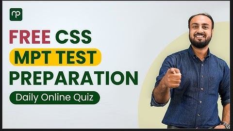How to prepare for CSS MPT Test 2023? | Free CSS MPT Quiz practice | Nearpeer