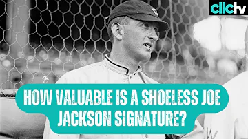 Shoeless Joe Jackson Autographs: How valuable are they?