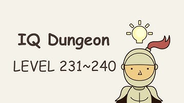 IQ Dungeon - Level 231~240