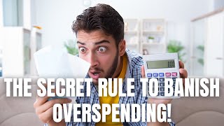 The Secret Rule to Banish Overspending!