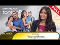 [FULL] Women Talk (Season 5) | Episode 6 - Young Moms | Tonton