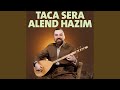TACA SERA TACA SERA