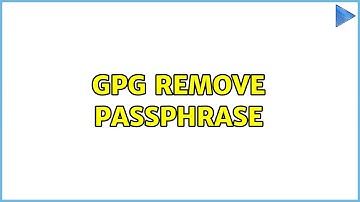 gpg remove passphrase (3 Solutions!!)