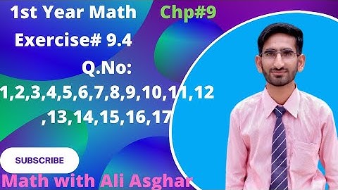 1st Year Math|Chp#9|Exercise#9.4|Q.No:1,2,3,4,5,6,7,8,9,10,11,12,13,14,15,16,17