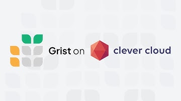Grist on Clever Cloud: Sovereign, Collaborative and Powerful Data Management