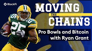 Ryan Grant talks Pro Bowls and Bitcoin! | BlockFi's Moving The Chains Ep. 3