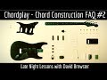 Chordplay - Chord Construction FAQ (Part Two)