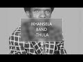 IKHANSELA BAND -THULA