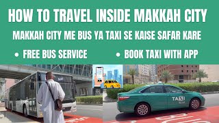 FREE Bus Service in Makkah | How To Book Taxi in Makkah | Explore with Faisal screenshot 2