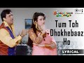 Tum Toh Dhokhebaaz Ho Wada Karke Bhul Jate Ho Govinda Karisma Kapoor Alka Yagnik Kumar Sanu Tum Toh Dhokhebaaz Ho Wada Karke Bhul Jate Ho Govinda Karisma Kapoor Alka Yagnik Kumar Sanu
