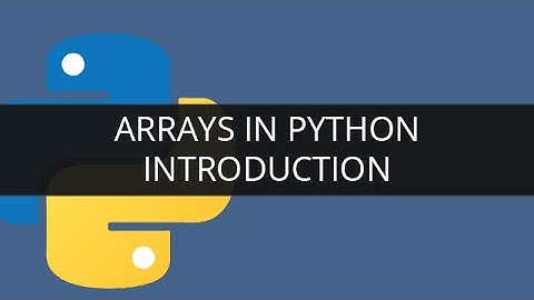 Arrays in Python Explained | Python Array Tutorial | Python Tutorial | Edureka