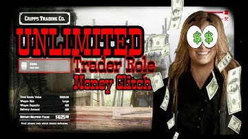 💰!!PATCHED!! 24/09/19. UNLIMITED TRADER ROLE MONEY & XP GLITCH, RED DEAD REDEMPTION 2 (Xbox, PS4)