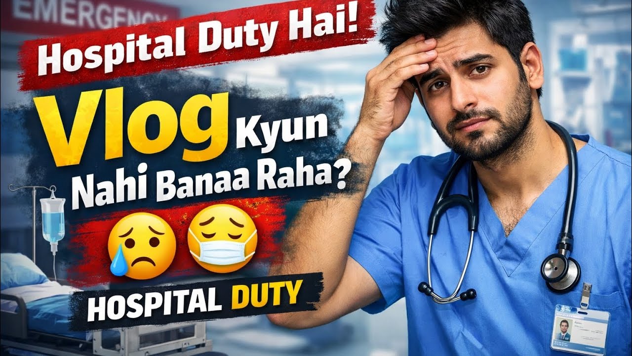 Vlog nahi bana Paya 😔12 Gahnte duty