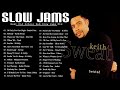 BEST 90's & 2000's SLOW JAMS  -Keith Sweat, R Kelly, Usher, Aaliyah, Jamie Foxx, Tank & More