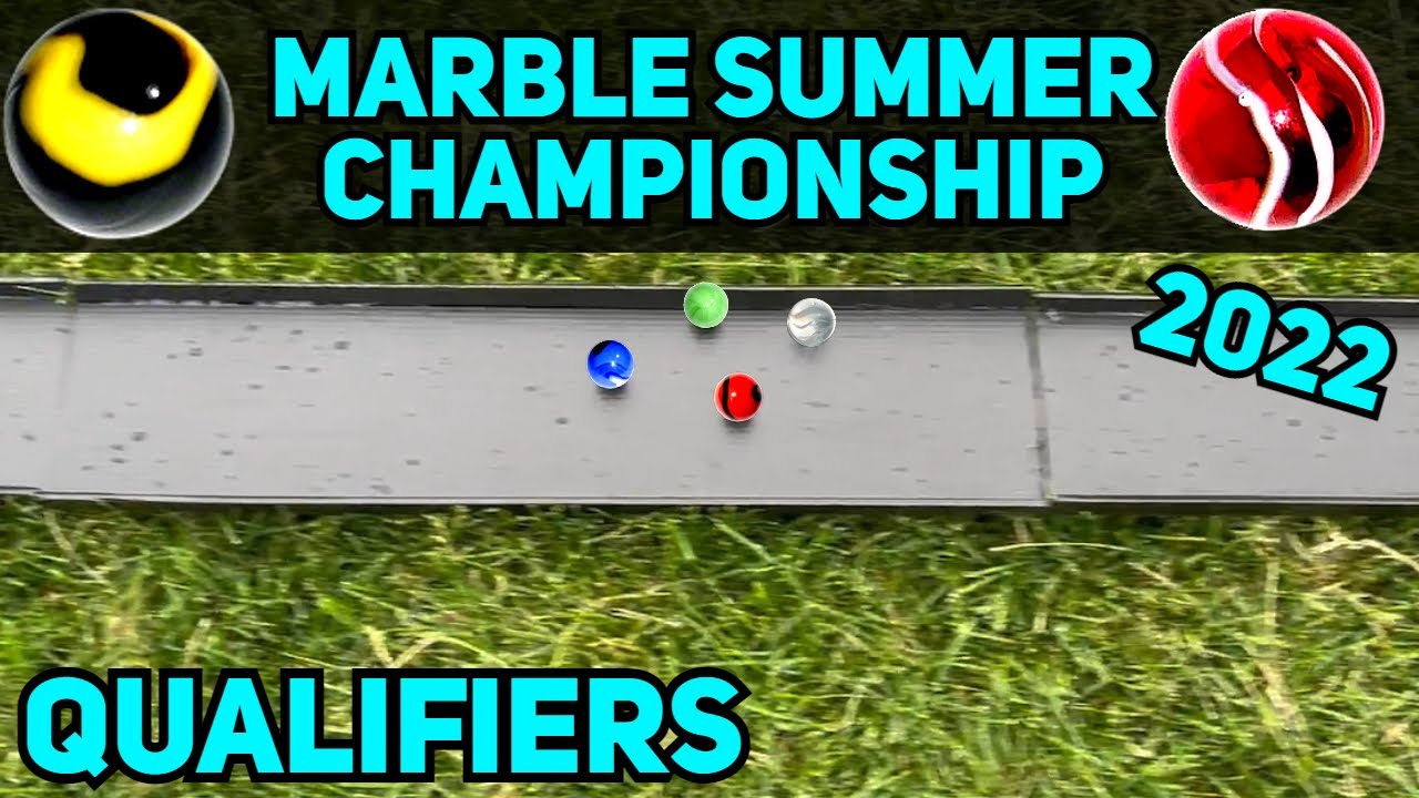 MARBLE SUMMER CHAMPIONSHIP 2022: Qualifiers