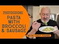 How to Make Pasta with Broccoli & Sausage~ With Chef Frank