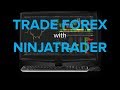 Trade Forex with NinjaTrader