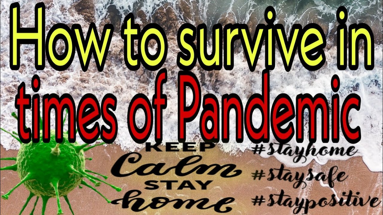 How to survive in times of Pandemic - YouTube