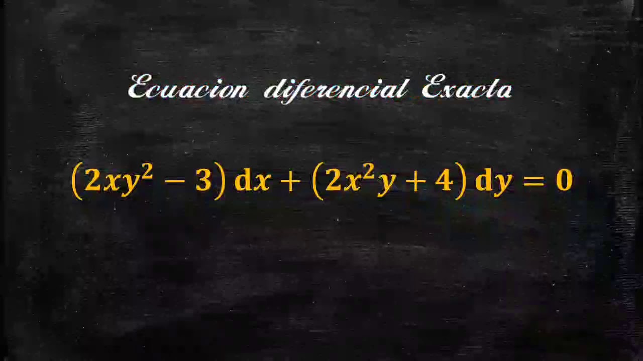 5 2xy 2 3 Dx 2x 2y 4 Dy 0 Ecuacion Diferencial Exacta Youtube