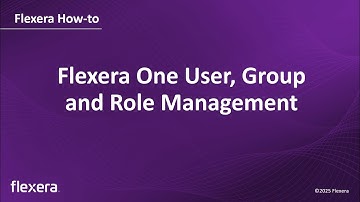 Flexera One User, Group and Role Management