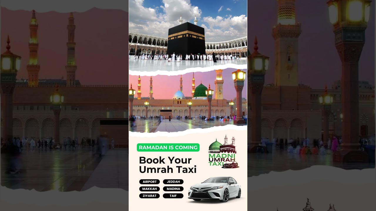 Ramadan Is Coming. Book Your Umrah Taxi Today. Best Affordable Taxi Service for Umrah.