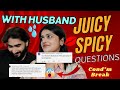 Juicy spicy  questions with husbandasla marley