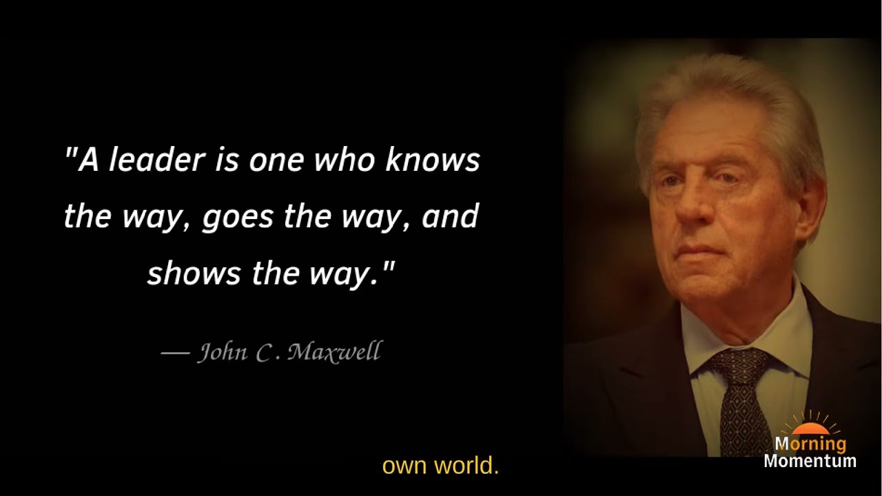 Как стать настоящим лидером? Вдохновляющая речь Джона Максвелла