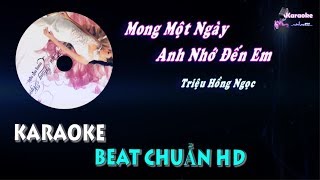 Mong Một Ngày Anh Nhớ Đến Em Triệu Hồng Ngọc - Karaoke Minhvu822 Beat Chuẩn 