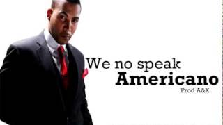 Don Omar - We No Speak Americano (Panamericano) Official Remix.