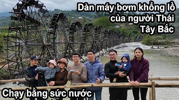 Hành trình khám phá guồng nước Bản Bo - Địa điểm chơi tết 2023 đây rồi!