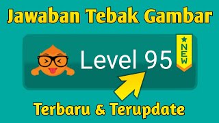 Kunci Jawaban Tebak Gambar Level 95 Terbaru 2021 Youtube Kunci Jawaban Tebak Gambar Level 95 Terbaru 2021 Youtube