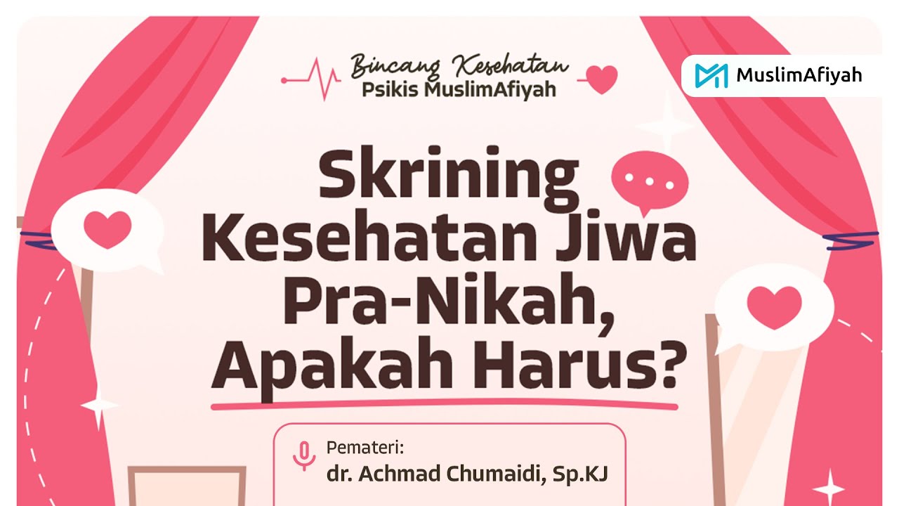 30 Bikes : Skrining Kesehatan Jiwa Pra-Nikah, Apakah Harus❓ - dr. Achmad Chumaidi, Sp.KJ.