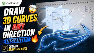 Draw 3D Curves in ANY Direction Instantly! 🤯🔥 (Onshape Draw Tool Guide)