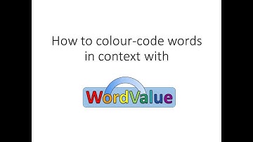 How to colour-code words in context with WordValue