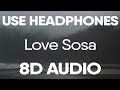 Chief Keef – Love Sosa (8D AUDIO)