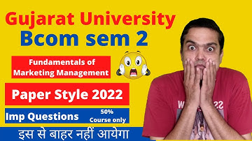 B.com sem 2 paper Style 2022 | Bcom sem 2 paper Style 2022 | Fundamentals of Marketing Management