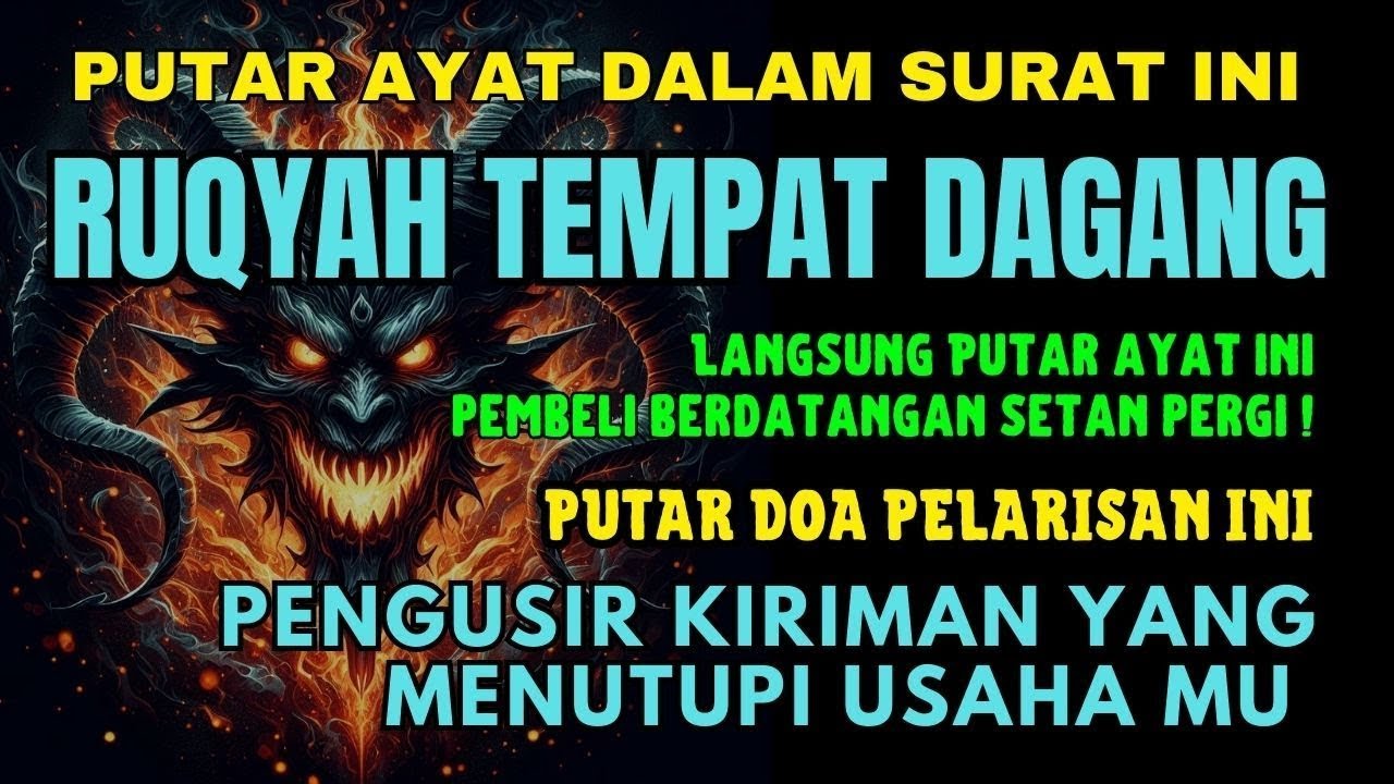 Ruqyah Tempat Usaha Paling Ampuh | Amalan Pelaris Dagangan dan Penarik Pembeli yang Sudah Terbukti