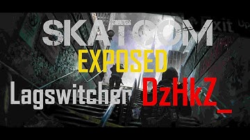 SKATCOM exposed DzHkZ  Lagswitcher