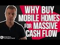 Why Buy Mobile Homes For Massive Cash Flow